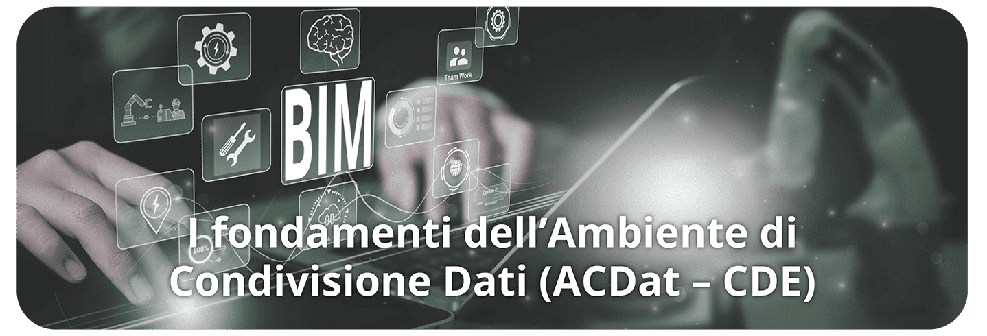Formazione BIM - I fondamenti dell’Ambiente di Condivisione Dati